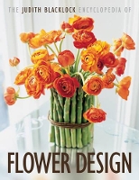 Book Cover for The Judith Blacklock Encyclopedia of Flower Design by Judith Blacklock