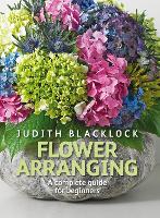 Book Cover for Flower Arranging by Judith Blacklock