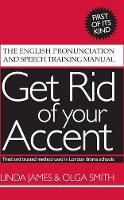 Book Cover for Get Rid of Your Accent by Linda James, Olga Smith