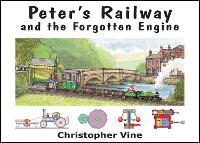 Book Cover for Peter's Railway and the Forgotten Engine by Christopher G. C. Vine
