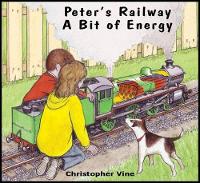 Book Cover for Peter's Railway a Bit of Energy by Christopher G. C. Vine