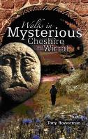Book Cover for Walks in Mysterious Cheshire and Wirral by Tony Bowerman