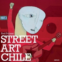 Book Cover for Street Art Chile by Rod Palmer