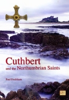 Book Cover for Cuthbert and the Northumbrian Saints by Paul Frodsham