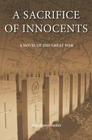 Book Cover for A Sacrifice of Innocents by Alan James Barker