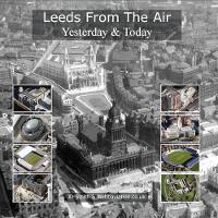 Book Cover for Leeds from the Air by J. D. Smith, Jonathan C.K. Webb