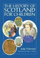 Book Cover for The History of Scotland for Children by Judy Paterson