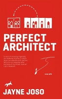 Book Cover for Perfect Architect by Jayne Joso