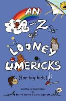 Book Cover for An A - Z of Looney Limericks (for Big Kids) by Bernie Morris