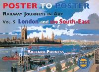 Book Cover for Railway Journeys in Art Volume 5: London and the South East by Richard Furness, Sir William McAlpine