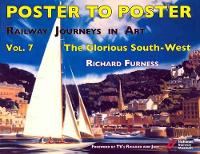 Book Cover for Railway Journeys in Art Volume 7: The Glorious South-West by Richard Furness, Richard Madeley