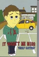 Book Cover for It Wasn't Me Miss by Terry Caffrey