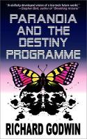 Book Cover for Paranoia and the Destiny Programme by Richard Godwin