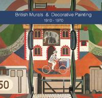 Book Cover for British Murals & Decorative Painting 1910-1970 by Sacha Llewellyn