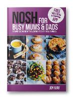 Book Cover for NOSH for Busy Mums and Dads by Joy May