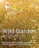 Book Cover for Wild Garden Weekends by Tania Pascoe