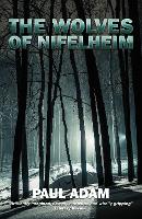 Book Cover for The Wolves of Nifelheim by Paul Adam