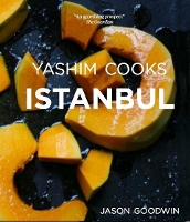 Book Cover for Yashim Cooks Istanbul: Culinary Adventures in the Ottoman Kitchen by Jason Goodwin