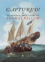 Book Cover for Captured! The Incredible True Story of Thomas Pellow by Craig Green