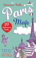 Book Cover for Adventure Walks Paris Map, The by Becky Jones, Clare Lewis