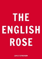 Book Cover for The English Rose by Luke Stephenson