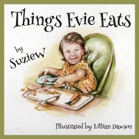 Book Cover for Things Evie Eats by Suzie W