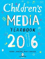 Book Cover for The Children's Media Yearbook 2016 by Terri Langan