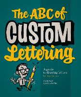 Book Cover for The ABC Of Custom Lettering by Ivan Castro