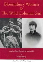 Book Cover for Bloomsbury Women & the Wild Colonial Girl by Lorae Parry