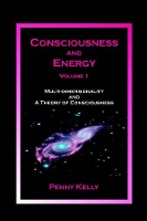 Book Cover for Consciousness and Energy, Vol. 1 by Penny Kelly