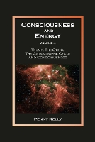 Book Cover for Consciousness and Energy, Volume 4 by Penny Kelly