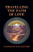 Book Cover for Travelling the Path of Love by Llewellyn (Llewellyn Vaughan-Lee ) Vaughan-Lee