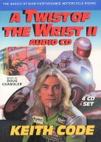 Book Cover for Twist of the Wrist Ii, Audio CD by Keith Code, Doug Chandler