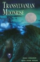 Book Cover for Transylvanian Moonrise by Radu Cinamar, Peter Moon