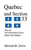 Book Cover for Quebec and Section 33 by Michael B Davie