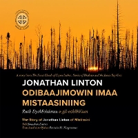 Book Cover for Jonathan Linton Odibaajimowin imaa Mistaasiniing by James Bay Cree Storytellers, Ruth Dyckfehderau