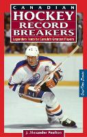 Book Cover for Canadian Hockey Record Breakers by J. Alexander Poulton