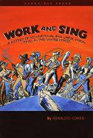 Book Cover for Work and Sing by Ronald D Cohen