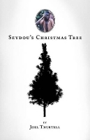 Book Cover for Seydou's Christmas Tree by Joel Howard Thurtell