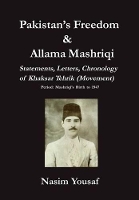 Book Cover for Pakistan's Freedom & Allama Mashriqi; Statements, Letters, Chronology of Khaksar Tehrik (Movement), Period by Nasim Yousaf