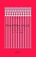 Book Cover for Phantom Calls by Grant Farred