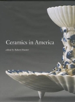 Book Cover for Ceramics in America 2007 by Robert Hunter