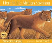 Book Cover for Here Is the African Savanna by Madeleine Dunphy