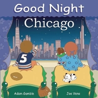 Book Cover for Good Night Chicago by Adam Gamble
