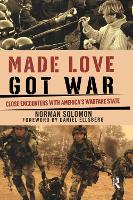 Book Cover for Made Love, Got War by Norman Solomon