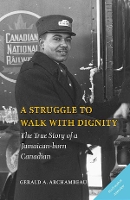 Book Cover for A Struggle to Walk With Dignity by Gerald A. Archambeau