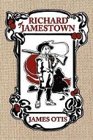 Book Cover for Richard of Jamestown by James Otis
