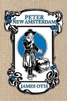 Book Cover for Peter of New Amsterdam by James Otis