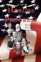 Book Cover for Heroes of Progress by Eva March Tappan