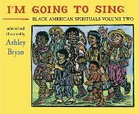 Book Cover for I'm Going to Sing, Black American Spirituals, Volume Two by Ashley Bryan